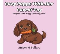 Cozy Puppy With Her Carrot: Simple & cute colouring book