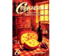 Cozy Quesos - Relatos Corteza Adentro: El Libro de los Quesos y las Almas