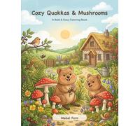 Cozy Quokkas & Mushrooms: A Bold & Easy Coloring Book - Whimsical Quokkas & Toadstools for Relaxation and Stress Relief (Adults & Teens)
