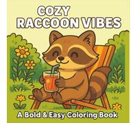 Cozy Raccoon Vibes: A Bold & Easy Coloring Book for Teens and Adults: Big, Adorable Designs to Color | Perfect for Relaxation, Mindfulness, and Fun