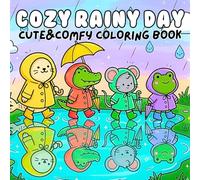 Cozy Rainy Day Cute & Comfy Coloring Book: Bold and Easy Cute Scenes with Animals Umbrellas Tiny Houses for Relaxation Stress Relief and Mindful Coloring