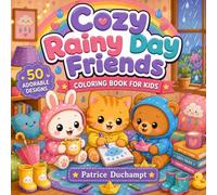 Cozy Rainy Day Friends Coloring Book: 50 Adorable Designs