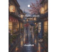 Cozy Rainy Japan: Adult Coloring Book