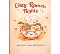 Cozy Ramen Nights: A Cozy Puzzle, Recipe & Self-Care Book | A Nighttime Routine Replacement For Phone Scrolling | 8.5x11 inches, 126 pages | Cozy Puzzle Book for Adults | Gift For Ramen Lover's