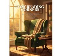 COZY READING CORNERS: 40 Relaxing Spaces to Color and Unwind