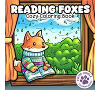 Cozy Reading Foxes Coloring Book for Kids and Adults: Cozy Woodland Scenes Featuring Foxes with Books | 25 Wholesome Animal Designs for Relaxation and Mindfulness