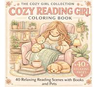 Cozy Reading Girl Coloring: 40 Relaxing Reading Scenes with Books and Pets