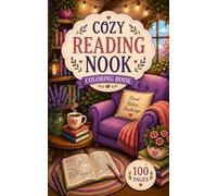 Cozy Reading Nook Coloring Book: 50 Cozy Reading Nooks, Bookshops, Libraries, and Relaxing Hygge Scenes to Color