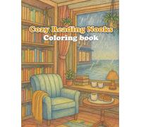 Cozy Reading Nooks Coloring Book for Adults: 40 Charming Library Corners and Booklover Spaces to Color - Relaxing Designs for Calm, Mindful Evenings