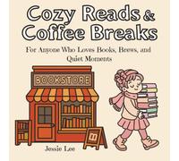 Cozy Reads & Coffee Breaks: For Anyone Who Loves Books, Brews, and Quiet Moments Colouring Book for Adults, Teens and Book Lovers