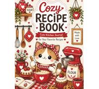 Cozy Recipe Book: Ruby Red Edition - Cute Kitchen Journal with Meal Planner, Grocery Lists & Cooking Notes