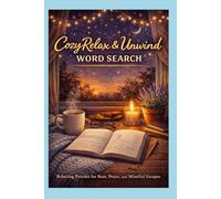 Cozy Relax & Unwind Word Search: Calming Puzzles for Stress Relief, Quiet Moments, and Peaceful Focus