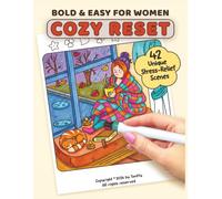 Cozy Reset Coloring Book for Women: Bold and Easy Coloring with 42 Unique Stress-Relief Scenes