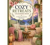 Cozy Retreats: 51 Relaxing Illustrations of Cozy Nooks, Reading Spaces, Warm Interiors & Peaceful Escapes