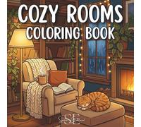 Cozy Rooms Coloring Book: A Cozy Spaces Coloring Book for Adults Featuring Relaxing Room Designs, Beautiful Aesthetic Interiors, and Stress Relief Pages