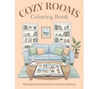 Cozy Rooms Coloring Book: Relaxing Interior Scenes for Creative Coloring