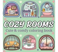 Cozy Rooms Cute & Comfy Coloring Book: Relaxing home scenes with cute and cozy vibes for stress relief & calm coloring moments