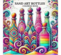 Cozy Sand Art Bottle Designs Coloring Book: "Bold and Easy Designs to Color and Create Beautiful Sand Art Bottles"