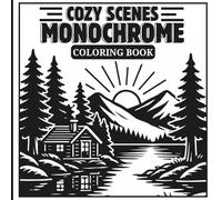 Cozy Scenes monochrome coloring book: Simple One-Color Illustrations for Cozy Escapes, Calm Moments and Stress Relief