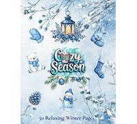 Cozy Season: A Winter Coloring Book for Adults & Teens - Relaxing & Stress-Relieving Designs with 50 Winter Scenes