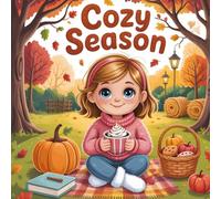 Cozy Season Book for Kids Fall Story Book for Kids Filled with Autumn Adventures Children with Colorful Leaves, Pumpkin Patches