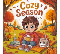 Cozy season : Kids Fall Story Book for Kids Filled with Autumn Adventures Children with Colorful Leaves, Pumpkin Patches