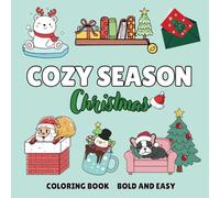Cozy Seasons: Christmas Inspired Bold and Easy Coloring Book for Adults and Kids. Simple, Cute Designs (Bold and Easy Coloring)