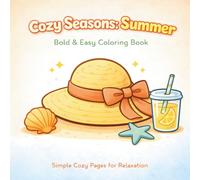 Cozy Seasons: Summer: Bold & Easy Coloring Book Simple Cozy Pages for Relaxation