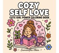Cozy Self Love Cute Girl Power Coloring Book for Adults and Teens
