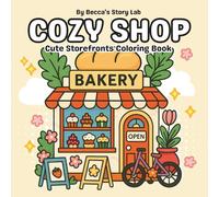Cozy Shop: Coloring Book for Adults and Teens Featuring Cute Storefront Scenes with Easy and Cozy Designs for Relaxation