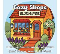 Cozy Shops: Charming Storefronts to Color from Quiet Streets Around the World