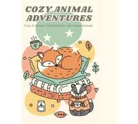 Cozy & Simple Coloring Book with Sweet Animals: Bold and Easy Designs with Sweet Animals, Landscapes, and Everyday Objects for Relaxation and Stress Relief