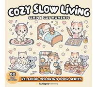Cozy Slow Living - Simple Cat Moments: 80 Bold & Easy Designs for Relaxation, Stress Relief, and Mindful Coloring