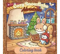Cozy Snowflake Adventure: Coloring Book