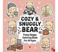 Cozy & Snuggly Bear Fuzzy Hygge Coloring Book