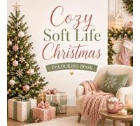 Cozy Soft Life Christmas Colouring Book