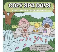 Cozy Spa Days Cute Therapy Coloring Book: For Adults and Teens Super Easy & Comfy Adorable Animal Designs for Stress Releif