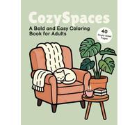 Cozy Spaces: A Bold and Easy Coloring Book for Adults | Cute, Comfy, and Relatable Aesthetic Scenes for Stress Relief