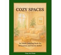 COZY SPACES: An Adult Coloring Book for Relaxation and Stress Relief