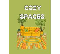 Cozy Spaces Coloring Book: 10 Relaxing Interior Designs, Simple and Aesthetic Rooms for Adults and Teens