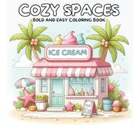 Cozy Spaces: Coloring Book for Adults and Teens with Peaceful Rooms, Hygge Corners, and Cozy Retreats - Cute and Easy Pages for Stress Relief and Comfort