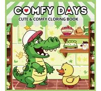Cozy Spaces & Comfy Days: Coloring Book for Adults and Teens, Super Cute Animal Characters in Cozy Hygge Moments for Stress Relief
