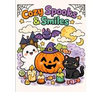 Cozy Spooks & Smiles: A Cute & Cozy Spooky Coloring Book with Simple, Bold Designs for Relaxation and Fun