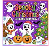 Cozy Spooky Christmas: Cute bold easy coloring book for adults and kids.: Coloring book, silly funny, adorable objects christmas and halloween merged in fun