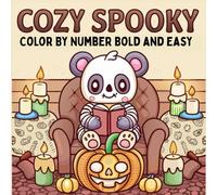Cozy Spooky Color By Number: Coloring Book for Adults and Teens Featuring Adorable Spooky Hygge Moments for Relaxation and Fun
