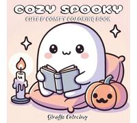 Cozy Spooky Coloring Book: 40 Cute and Creepy Halloween Coloring Pages Featuring Ghosts, Pumpkins, Black Cats, Haunted Houses, Fall Vibes and Magical Cozy Scenes for Teens and Adults
