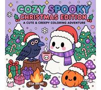 Cozy Spooky Coloring Book: Christmas Edition - A Cute & Creepy Coloring Adventure: 34 Simple Designs for Kids & Adults