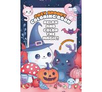 Cozy Spooky Coloring Book: Relax and Color the Magic - 60+ Cute and Easy Spooky Drawings for Kids and Adults