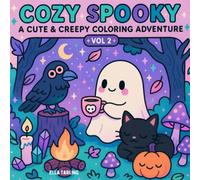 Cozy Spooky Coloring Book Vol. 2 - Over 30 Bold & Easy Halloween Designs for Kids & Adults: Cute Ghosts, Cozy Creatures, Pumpkins & Relaxing Spooky Fun