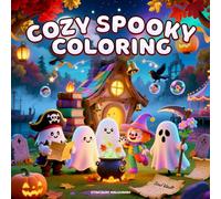 Cozy Spooky Coloring: Very Comfy Coloring Book for Adults & Teens Featuring Autumn, Fall, Halloween Fantasy Bold and Easy Illustrations | Super Cozy Patterns For Relaxation